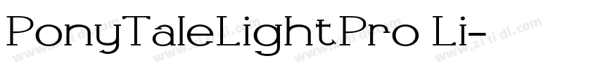 PonyTaleLightPro Li字体转换 PonyTaleLightPro Li字体转换